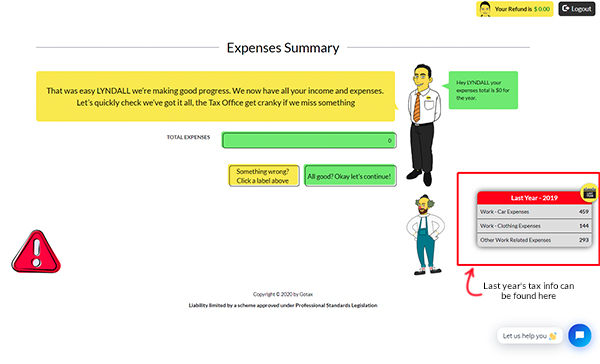 At the expense section of your tax return you can view last years tax deductions, ensuring you don't miss a thing.